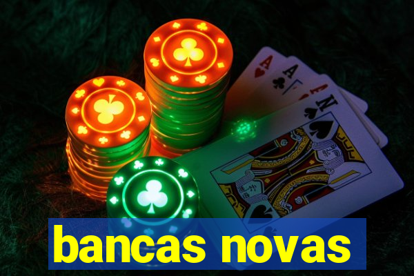 bancas novas